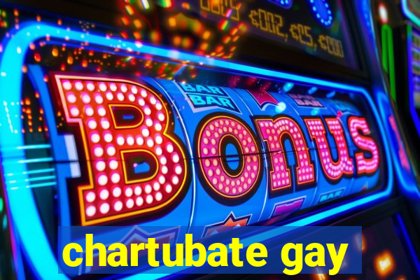 chartubate gay